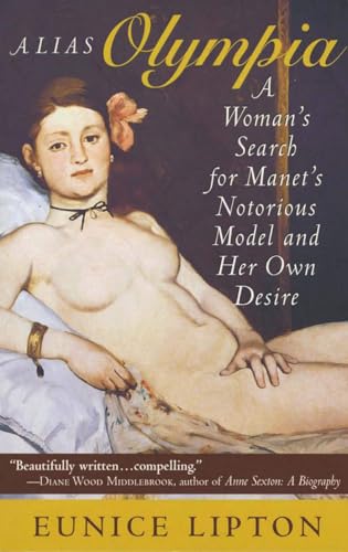 Beispielbild fr Alias Olympia: A Woman's Search for Manet's Notorious Model and Her Own Desire zum Verkauf von SecondSale