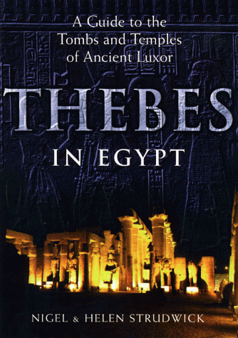 Beispielbild fr Thebes in Egypt : A Guide to the Tombs and Temples of Ancient Luxor zum Verkauf von Better World Books