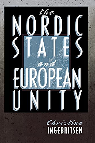 9780801486593: The Nordic States and European Unity
