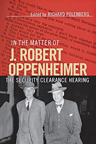Stock image for In the Matter of J. Robert Oppenheimer: The Security Clearance Hearing (Cornell Paperbacks) for sale by BooksRun