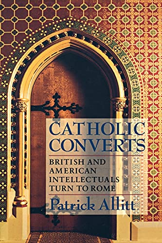 Beispielbild fr Catholic Converts: British and American Intellectuals Turn to Rome zum Verkauf von Seattle Goodwill