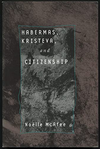 Habermas, Kristeva, and Citizenship (9780801486708) by McAfee, Noelle