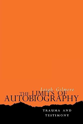 Stock image for The Limits of Autobiography: Trauma and Testimony for sale by WorldofBooks