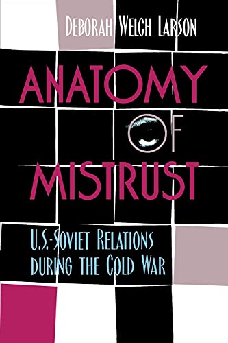 Imagen de archivo de Anatomy of Mistrust U.S.Soviet Relations during the Cold War a la venta por Revaluation Books