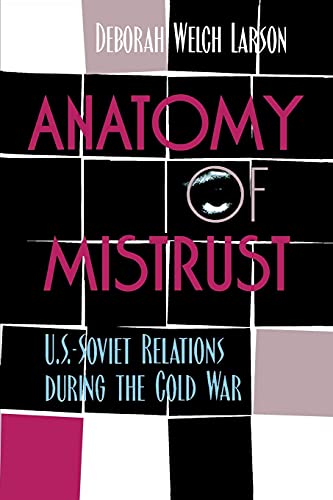 Stock image for Anatomy of Mistrust U.S.Soviet Relations during the Cold War for sale by Revaluation Books