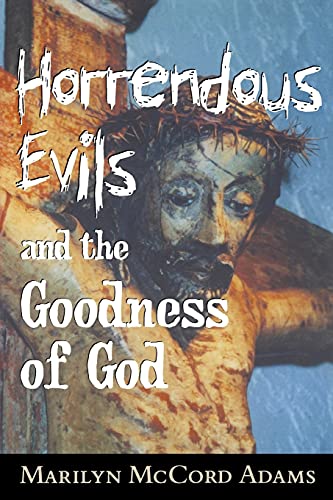 Imagen de archivo de Horrendous Evils and the Goodness of God (Cornell Studies in the Philosophy of Religion) a la venta por BookMarx Bookstore