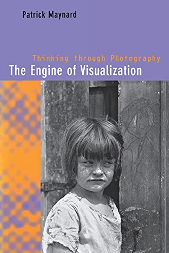Stock image for The Engine of Visualization: Thinking through Photography for sale by Nathan Groninger