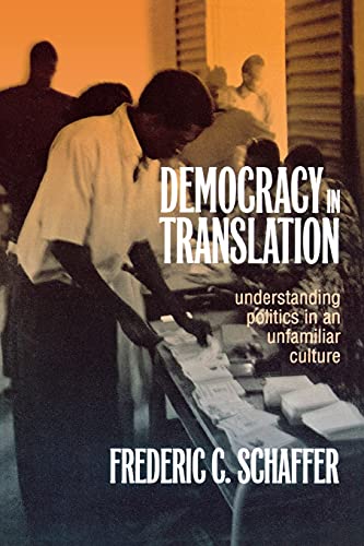 Imagen de archivo de Democracy in Translation: Understanding Politics in an Unfamiliar Culture (The Wilder House Series in Politics, History and Culture) a la venta por Wonder Book