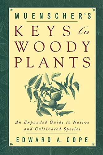 Stock image for Muenscher's Keys to Woody Plants: An Expanded Guide to Native and Cultivated Species for sale by Books Unplugged