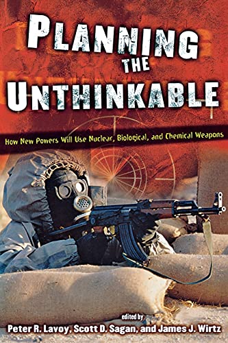 9780801487040: Planning the Unthinkable: How New Powers Will Use Nuclear, Biological, and Chemical Weapons (Cornell Studies in Security Affairs)