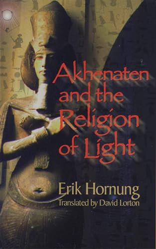 Stock image for Akhenaten and the Religion of Light for sale by SecondSale