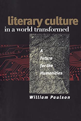 Stock image for Literary Culture in a World Transformed : A Future for the Humanities for sale by Better World Books