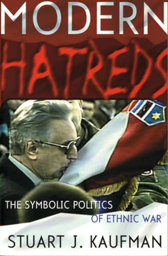 9780801487361: Modern Hatreds: The Symbolic Politics of Ethnic War (Cornell Studies in Security Affairs)