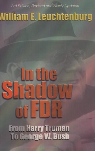 Imagen de archivo de In the Shadow of FDR : From Harry Truman to George W. Bush a la venta por Better World Books: West