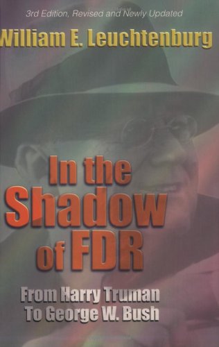 9780801487378: In the Shadow of FDR: From Harry Truman to George W. Bush
