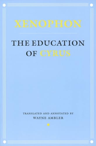 Beispielbild fr The Education of Cyrus (Agora Editions) zum Verkauf von HPB-Red