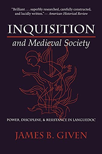 Stock image for Inquisition and Medieval Society: Power, Discipline, and Resistance in Languedoc for sale by SecondSale