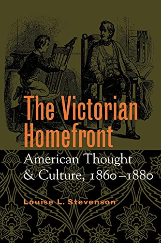 Beispielbild fr Victorian Homefront: American Thought & Culture, 1860-1880. zum Verkauf von Powell's Bookstores Chicago, ABAA