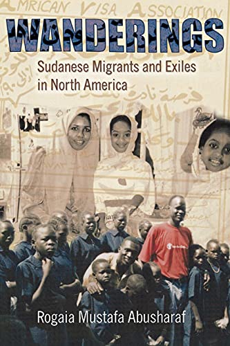 Imagen de archivo de Wanderings: Sudanese Migrants and Exiles in North America (The Anthropology of Contemporary Issues) a la venta por GF Books, Inc.