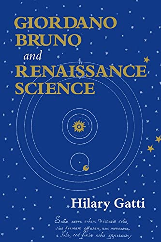 Stock image for GIORDANO BRUNO AND RENAISSANCE SCIENCE for sale by GLOVER'S BOOKERY, ABAA