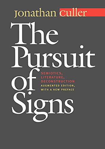 9780801487934: The Pursuit of Signs: Semiotics, Literature, Deconstruction