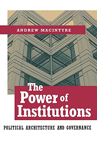 Imagen de archivo de The Power of Institutions: Political Architecture and Governance a la venta por ThriftBooks-Atlanta