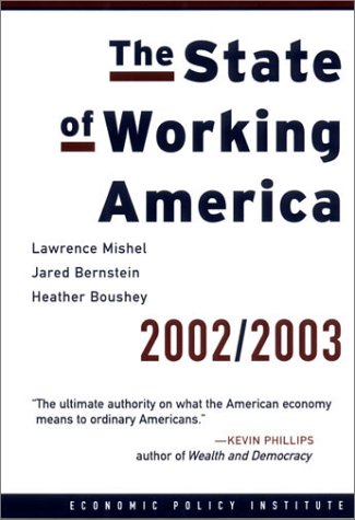 Imagen de archivo de The State of Working America, 2002/2003 a la venta por Irish Booksellers