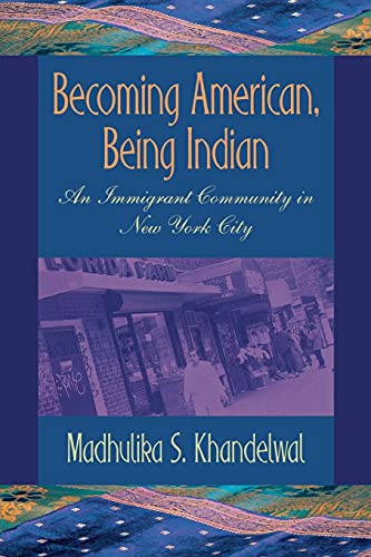 Beispielbild fr Becoming American, Being Indian: An Immigrant Community in New York City (The Anthropology of Contemporary Issues) zum Verkauf von WorldofBooks