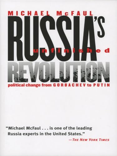 Beispielbild fr Russia's Unfinished Revolution: Political Change from Gorbachev to Putin zum Verkauf von Wonder Book