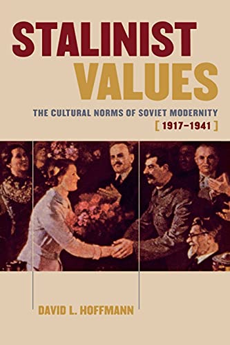 Beispielbild fr Stalinist Values: The Cultural Norms of Soviet Modernity, 1917 "1941 zum Verkauf von WorldofBooks