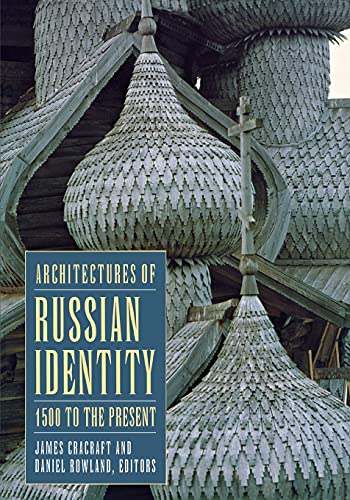 Stock image for Architectures of Russian Identity, 1500 to the Present for sale by Better World Books: West