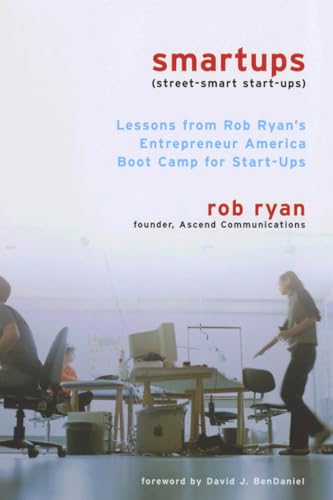 Imagen de archivo de Smartups: Lessons from Rob Ryan's Entrepreneur America Boot Camp for Start-Ups a la venta por SecondSale