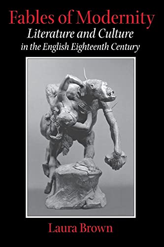 Stock image for Fables of Modernity: Literature and Culture in the English Eighteenth Century for sale by California Books