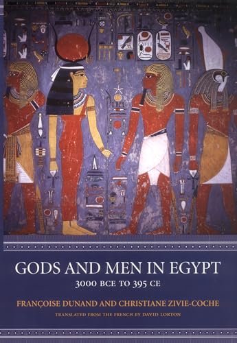 Imagen de archivo de Gods and Men in Egypt: 3000 BCE to 395 CE a la venta por Book Trader Cafe, LLC