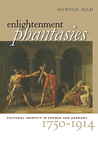 

Enlightenment Phantasies: Cultural Identity in France and Germany, 1750â"1914