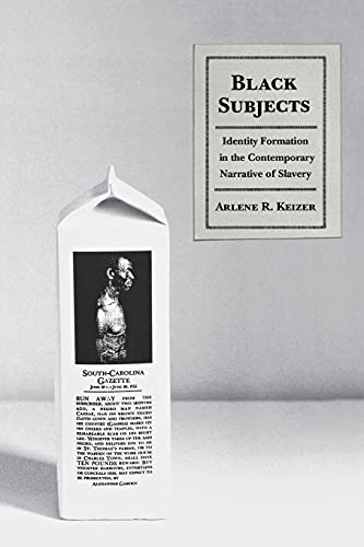 Beispielbild fr Black Subjects: Identity Formation in the Contemporary Narrative of Slavery. zum Verkauf von Powell's Bookstores Chicago, ABAA