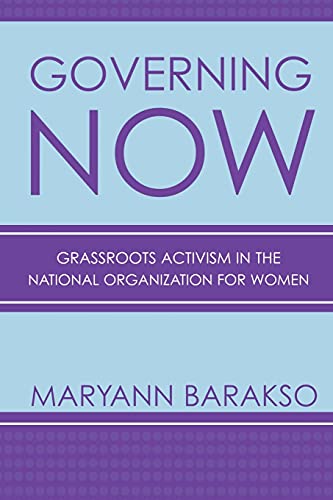 Governing Now: Grassroots Activism In The National Organization For Women