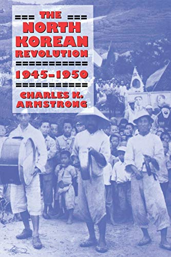 9780801489143: The North Korean Revolution, 1945–1950 (Studies of the Weatherhead East Asian Institute, Columbia University)