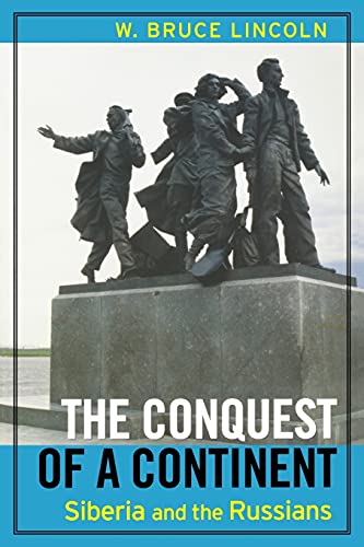 Imagen de archivo de The Conquest of a Continent: Siberia and the Russians a la venta por ThriftBooks-Atlanta