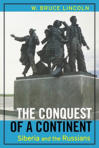 Stock image for The Conquest of a Continent: Siberia and the Russians for sale by Bookmans