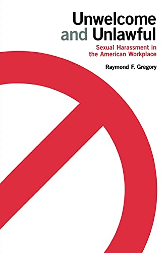 Beispielbild fr Unwelcome and Unlawful : Sexual Harassment in the American Workplace zum Verkauf von Better World Books