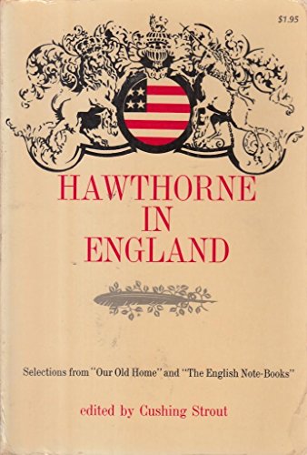 Stock image for Hawthorne in England: Selections from Our Old Home and the English Notebooks for sale by HPB-Emerald