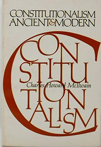 Imagen de archivo de Constitutionalism : Ancient and Modern a la venta por Better World Books