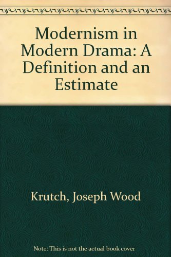 9780801490309: " Modernism " in Modern Drama: A Definition and an Estimate