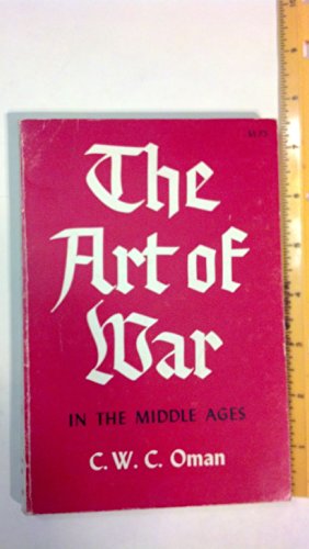 Stock image for The Art of War in the Middle Ages: A.D. 378"1515 for sale by HPB-Diamond