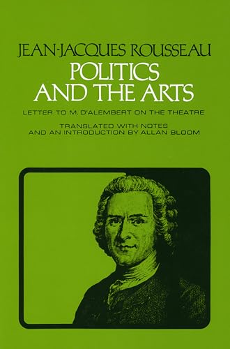 Beispielbild für Politics and the Arts: Letter to M. D'Alembert on the Theatre (Agora Editions) zum Verkauf von Discover Books