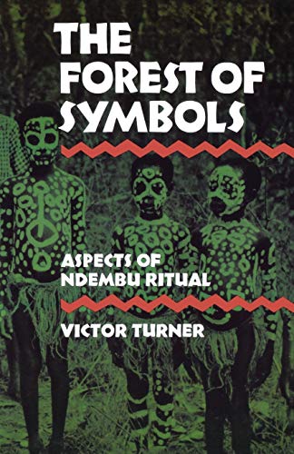 Imagen de archivo de The Forest of Symbols: Aspects of Ndembu Ritual (Cornell Paperbacks) a la venta por Rosario Beach Rare Books