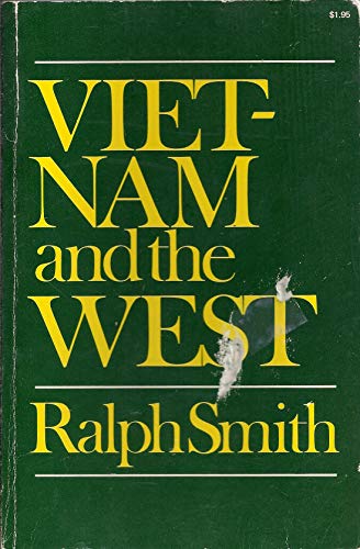 Viet-Nam and the West (9780801491160) by Smith, Ralph
