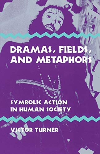 Imagen de archivo de Dramas, Fields, and Metaphors: Symbolic Action in Human Society a la venta por ThriftBooks-Atlanta