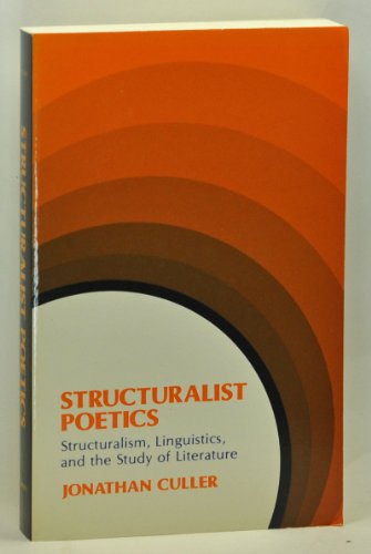 9780801491559: Structuralist Poetics: Structuralism Linguistics and the Study of Literature